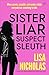 Sister, Liar, Suspect, Sleu...