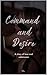 Command and Desire : A stor...