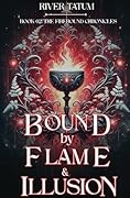 Bound by Flame and Illusion