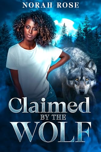 Claimed by the Wolf (Fated Mates of Willow Creek Book 1)