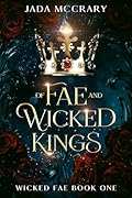 Of Fae and Wicked Kings