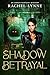 Shadow Betrayal (Shadow Des...