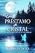 Un préstamo de cristal: Un amor que nace en la oscuridad (Spanish Edition)