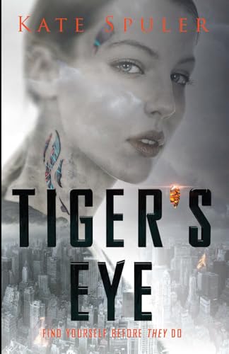 Tiger's Eye: Find Yourself Before They Do (Paperback)