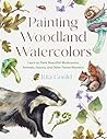 Painting Woodland Watercolors by Rita Gould Painting Woodland Watercolors by Rita Gould