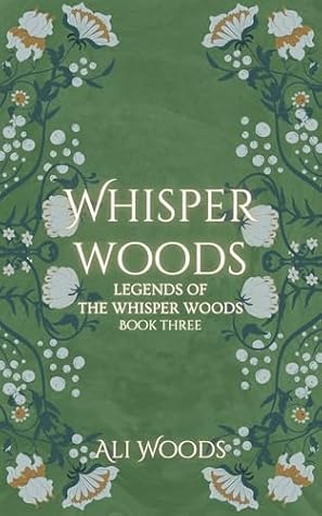 Whisper Woods (Legends of the Whisper Woods #3)