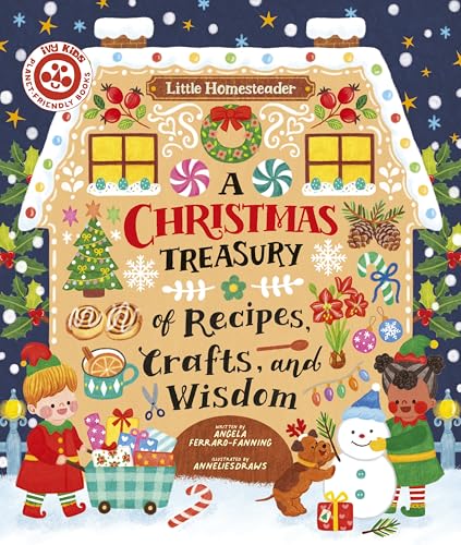 A Christmas Treasury of Recipes, Crafts, and Wisdom (Little Homesteader)