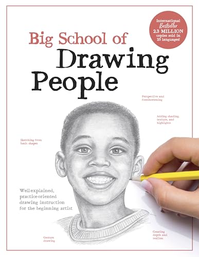 Big School of Drawing People: Well-explained, practice-oriented drawing instruction for the beginning artist (Paperback)