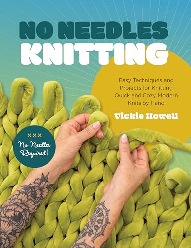 No Needles Knitting: Easy Techniques and Projects for Making Quick and Cozy Modern Knits by Hand (Paperback)