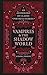Vampires & the Shadow World: An Anthology of Classic Poetry & Stories