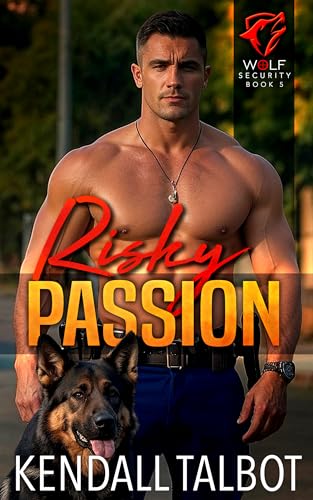 Risky Passion (Wolf Security #5)