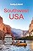Lonely Planet Southwest USA: Plan the Trip of a Lifetime | Detailed Itineraries & Maps | Insider Tips | Covers Nevada, Arizona, Utah and more (Travel Guide)