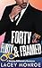 Forty, Flirty & Framed: A R...