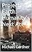 Project Earth: Humanity's N...