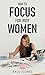 How to Focus for Busy Women...
