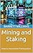 Mining and Staking: How to Incentivize Participation (Crypto Coin Mastery: A Step-by-Step Guide to Creating Your Own Digital Currency Book 9)