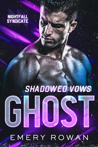 Shadowed Vows: Ghost (Nightfall Syndicate, #1)