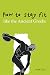 How to Stay Fit Like the An...
