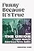 Funny Because It's True: How The Onion Created Modern American News Satire