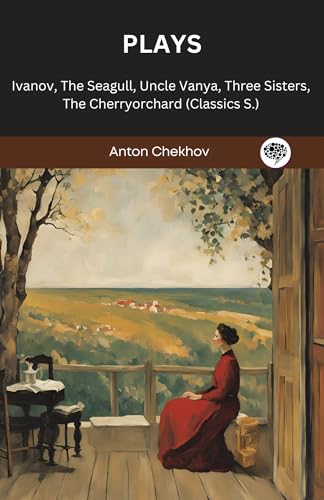 Plays: Ivanov; The Seagull; Uncle Vanya; Three Sisters; The Cherryorchard
