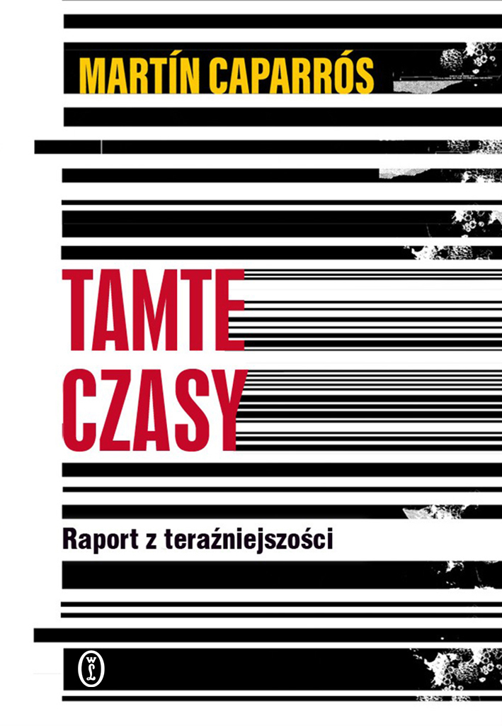 Tamte czasy. Raport z teraźniejszości (Hardcover)