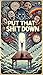 Put That Shit Down by Scott Payne