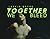 Together We Bleed