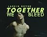 Together We Bleed