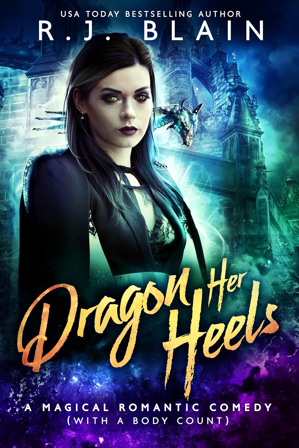 Dragon Her Heels (Magical Romantic Comedy (with a body count) #17)