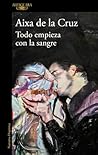 Todo empieza con la sangre