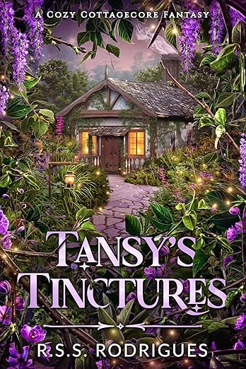 Tansy's Tinctures: A cozy cottagecore fantasy (Tales of Silverfern Hollow Book 1)