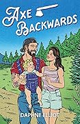 Axe Backwards (Maine Lumberjacks, #4)