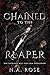 Chained to the Reaper (Protected by the Shadows, #3)