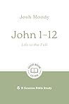John 1-12: Life t...