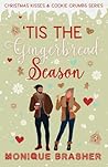 'Tis the Gingerbread Season (Christmas Kisses & Cookie Crumbs)