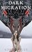 Dark Migration (The Dark Se...