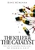 The Killer & The Catalyst by Dave  McKenna