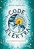Code: Elektra: Die Geheimnisbewahrer (German Edition)