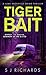 Tiger Bait by S J Richards