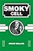 Smoky Cell