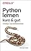 Python lernen - kurz & gut