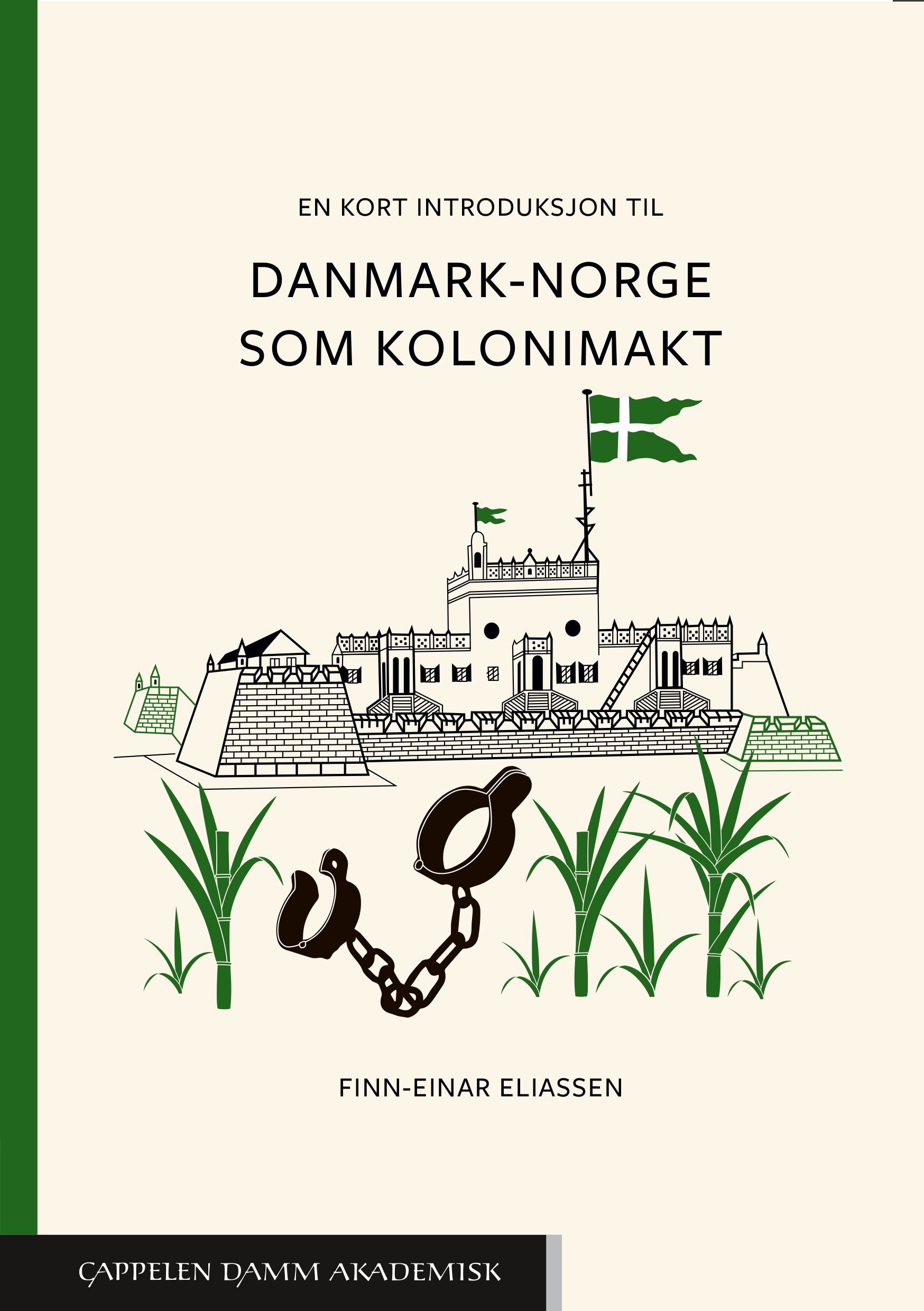 En kort introduksjon til Danmark-Norge som kolonimakt  (En kort introduksjon, #19)