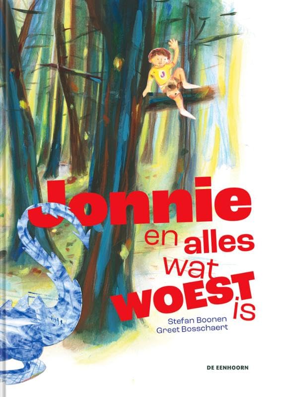 Jonnie en alles wat woest is (Hardcover)
