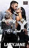 Marrying My Ex's Dad: Forbidden Attractions Book 5