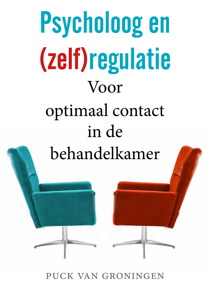 Psycholoog en (zelf)regulatie: Voor optimaal contact in de behandelkamer