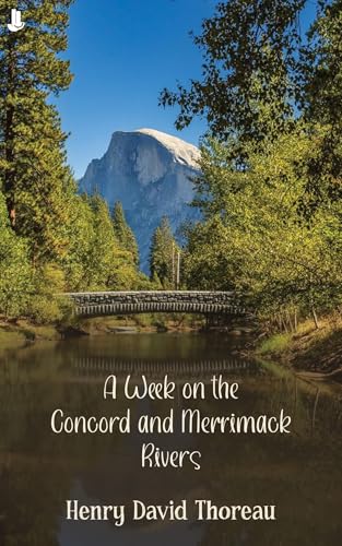 A Week on the Concord and Merrimack Rivers