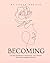 Becoming: A 21 Day Guideboo...