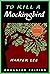 To Kill a Mockingbird by Harper Lee To Kill a Mockingbird by Harper Lee