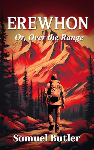 Erewhon: Or, Over the Range
