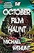 The October Film Haunt by Michael Wehunt